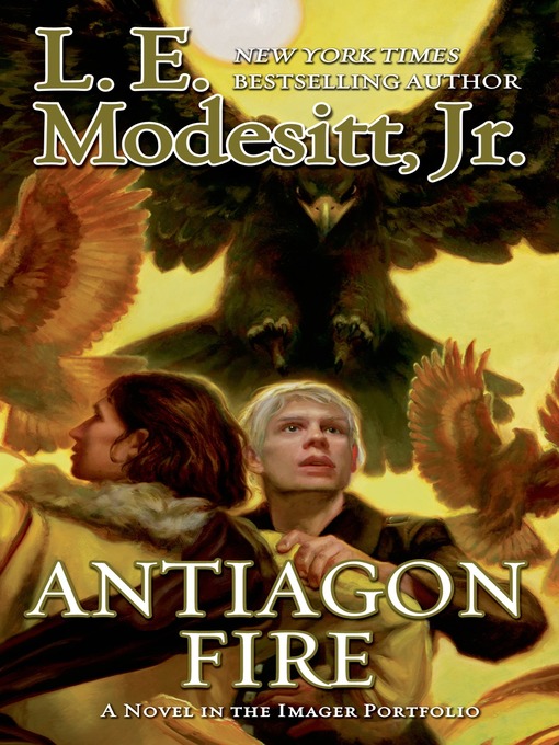 Title details for Antiagon Fire by L. E. Modesitt, Jr. - Wait list